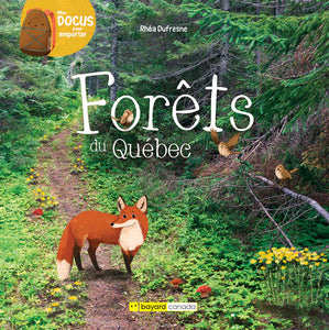 Livre ¨Forêts du Québec¨/ Bayard Canada / Collection Mes docus pour emporter